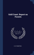 Gold Coast. Report on Forests