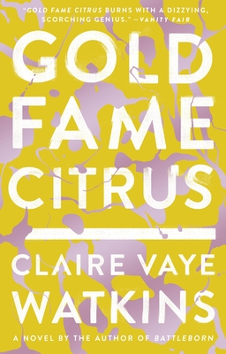 Gold Fame Citrus - Watkins, Claire Vaye
