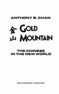 Gold Mountain: The Chinese in the New World = (Chin-Shan) - Chan, Anthony B.