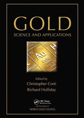 Gold: Science and Applications - Corti, Christopher (Editor), and Holliday, Richard (Editor)
