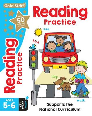 Gold Stars Reading Practice Ages 5-6 Key Stage 1: Supports the National Curriculum - Casey, Catherine, and Filipek, Nina, and Taylor, Geraldine (Contributions by)