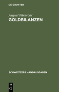 Goldbilanzen: Verordnung Vom 28. Dezember 1923. Mit Den Durchf?hrungsbestimmungen Vom 28. M?rz 1924