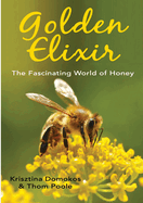 Golden Elixir: The Fascinating World of Honey