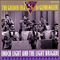 Golden Era of Glenn Miller - Enoch Light and the Light Brigade