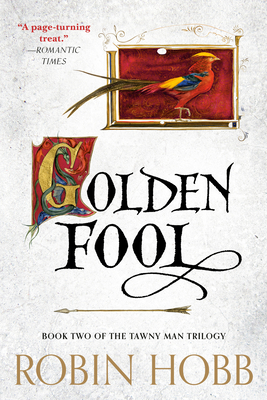 Golden Fool: Book Two of the Tawny Man Trilogy - Hobb, Robin