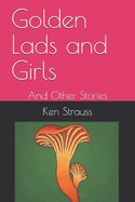 Golden Lads and Girls: And Other Stories