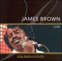 Golden Legends: James Brown Live - James Brown