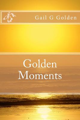 Golden Moments - Golden, Gail G