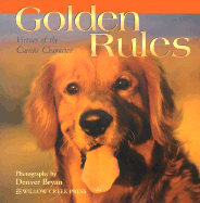 Golden Rules: Virtues of the Canine Character - Bryan, Denver