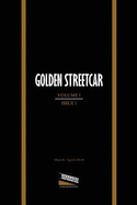 Golden Streetcar: Volume 1, Issue 1