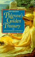 Golden Treasury of the Best Songs and Lyrical Poems in the English Language: New Ed.