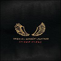 Golden Wings - Gabriel Garzn-Montano 