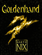 Goldenhand - The Old Kingdom 5: The brand new book from bestselling author Garth Nix