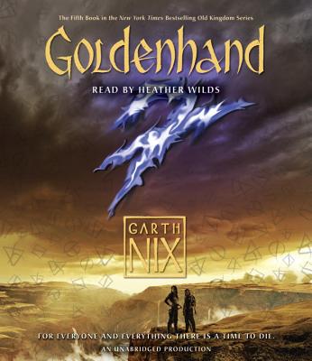 Goldenhand - Nix, Garth, and Wilds, Heather (Read by)