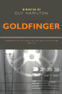 Goldfinger - Hamilton, Guy (Director), and Dunbar, Brian, Professor (Notes by)