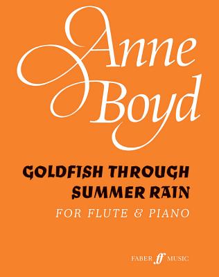 Goldfish Through Summer Rain: Parts - Boyd, Anne (Composer)