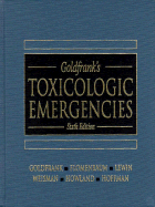 Goldfrank's Toxicologic Emergencies - Goldfrank, Lewis R, and Flomenbau, Neal E