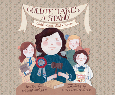 Goldie Takes a Stand!: Golda Meir's First Crusade - Krasner, Barbara, and Yuen, Erin (Narrator)