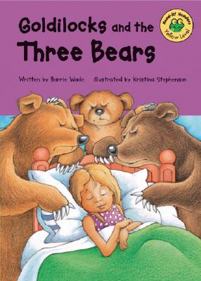 Goldilocks and the Three Bears by Barrie Wade - Alibris