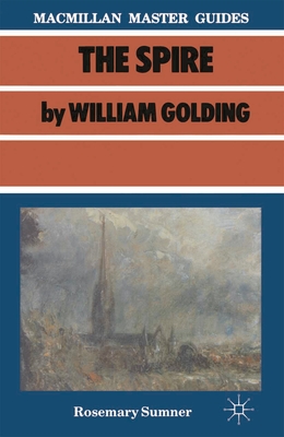 Golding: The Spire - Sumner, Rosemary