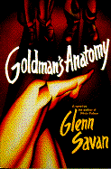 Goldman's Anatomy - Savan, Glenn, and G Savan