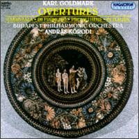 Goldmark: Overtures - Budapest Philharmonic Orchestra; Andras Korodi (conductor)