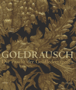 Goldrausch: Die Pracht Der Goldledertapeten