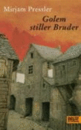 Golem Stiller Bruder - Pressler, Mirjam