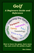 Golf: A Beginners Guide and Reference - Celano, Ron