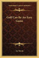 Golf Can Be an Easy Game