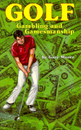 Golf, Gambling, and Gamesmanship