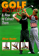 Golf Mistakes: And How to Correct Them