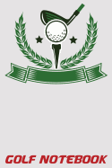 Golf Notebook: 6x9 Golf Log Book with Scorecards and Monthly STATS Tracker