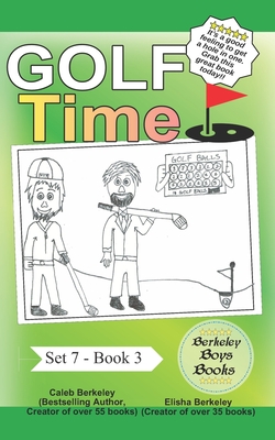 Golf Time (Berkeley Boys Books) - Berkeley, Elisha, and Berkeley, Caleb