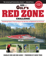 Golf's Red Zone Challenge: A Breakthrough System to Track and Improve Your Short Game and  Significantly Lower Your Scores