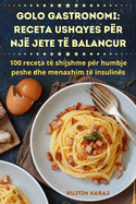 Golo Gastronomi: Receta Ushqyes Pr Nj Jete T Balancur