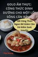 Golo m Thc: Cng Thc Dinh DUng Cho Mt Li Sng Cn Bng