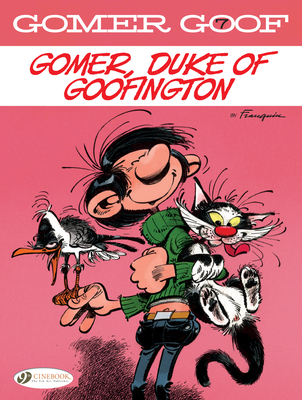 Gomer Goof Vol. 7: Gomer, Duke of Goofington - Franquin, Andre