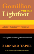 Gomillion Versus Lightfoot: The Right to Vote in Apartheid Alabama