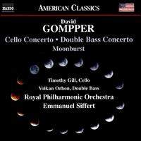 Gompper: Cello Concerto; Double Bass Concerto; Moonburst - Timothy Gill (cello); Volkan Orhon (double bass); Royal Philharmonic Orchestra; Emmanuel Siffert (conductor)