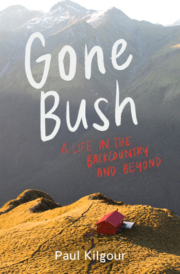 Gone Bush - Kilgour, Paul