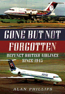 Gone But Not Forgotten: Defunct British Airlines Since 1945