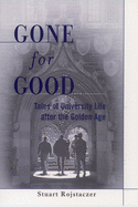 Gone for Good: Tales of University Life After the Golden Age