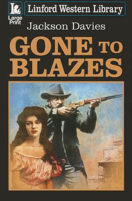 Gone to Blazes - Davis, Jackson