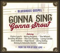 Gonna Sing, Gonna Shout From the Pen of Rick Lang - Various Artists