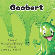 Goobert: A Tale of Mischief and Bravery