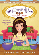 Good as Gold (Whatever After #14): Volume 14