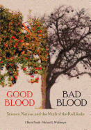 Good Blood, Bad Blood: Sciende, Nature, and the Myth of the Kallikaks