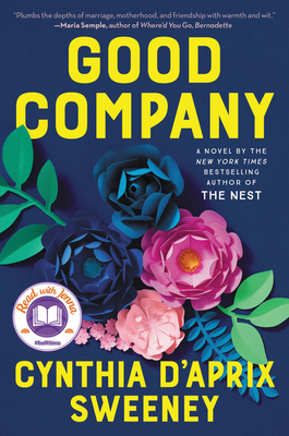 Good Company: A Read with Jenna Pick - Sweeney, Cynthia D'Aprix
