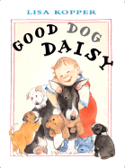 Good Dog, Daisy! - Kopper, Lisa